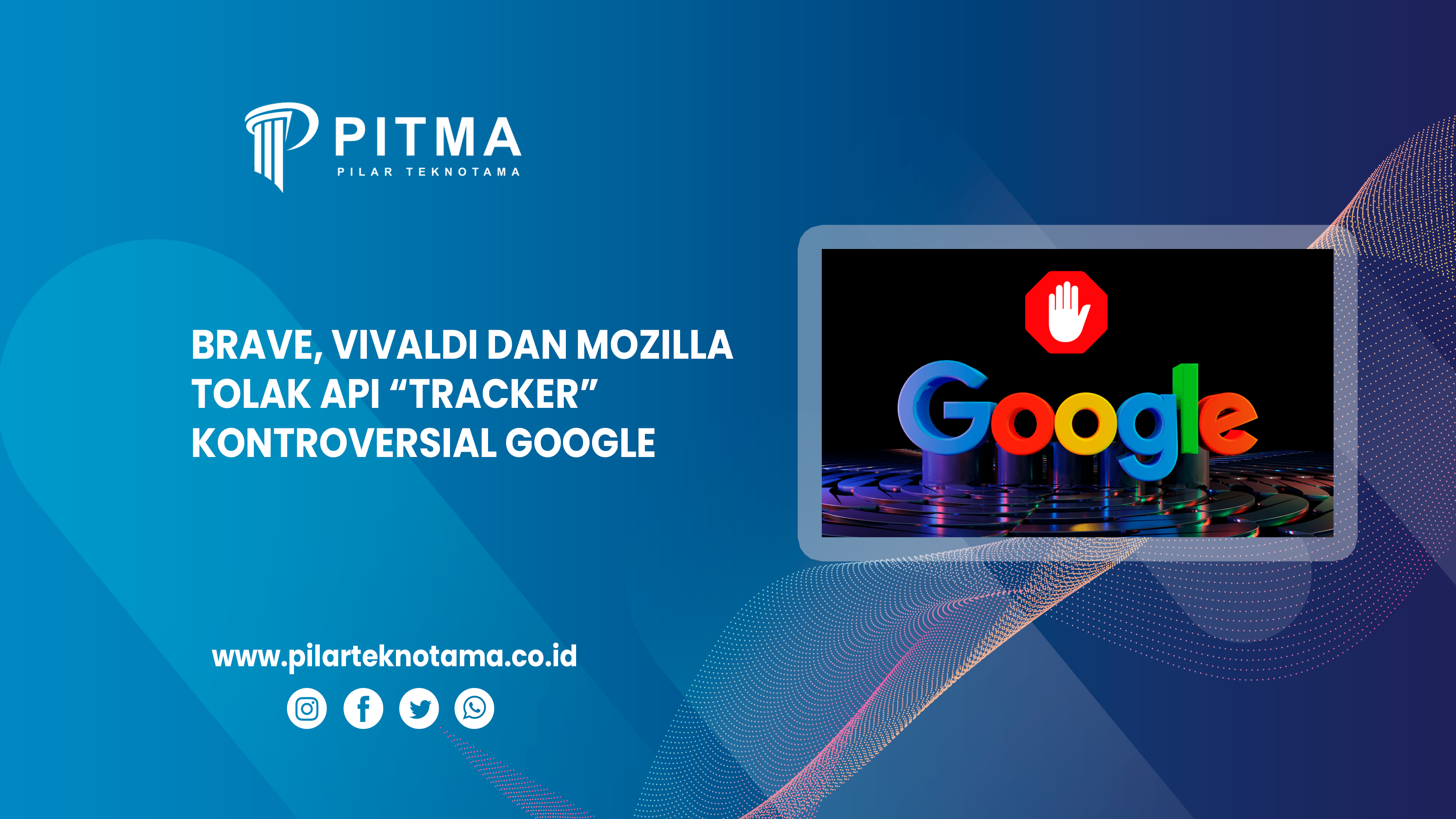 Brave, Vivaldi dan Mozilla Tolak API “Tracker” Kontroversial Google