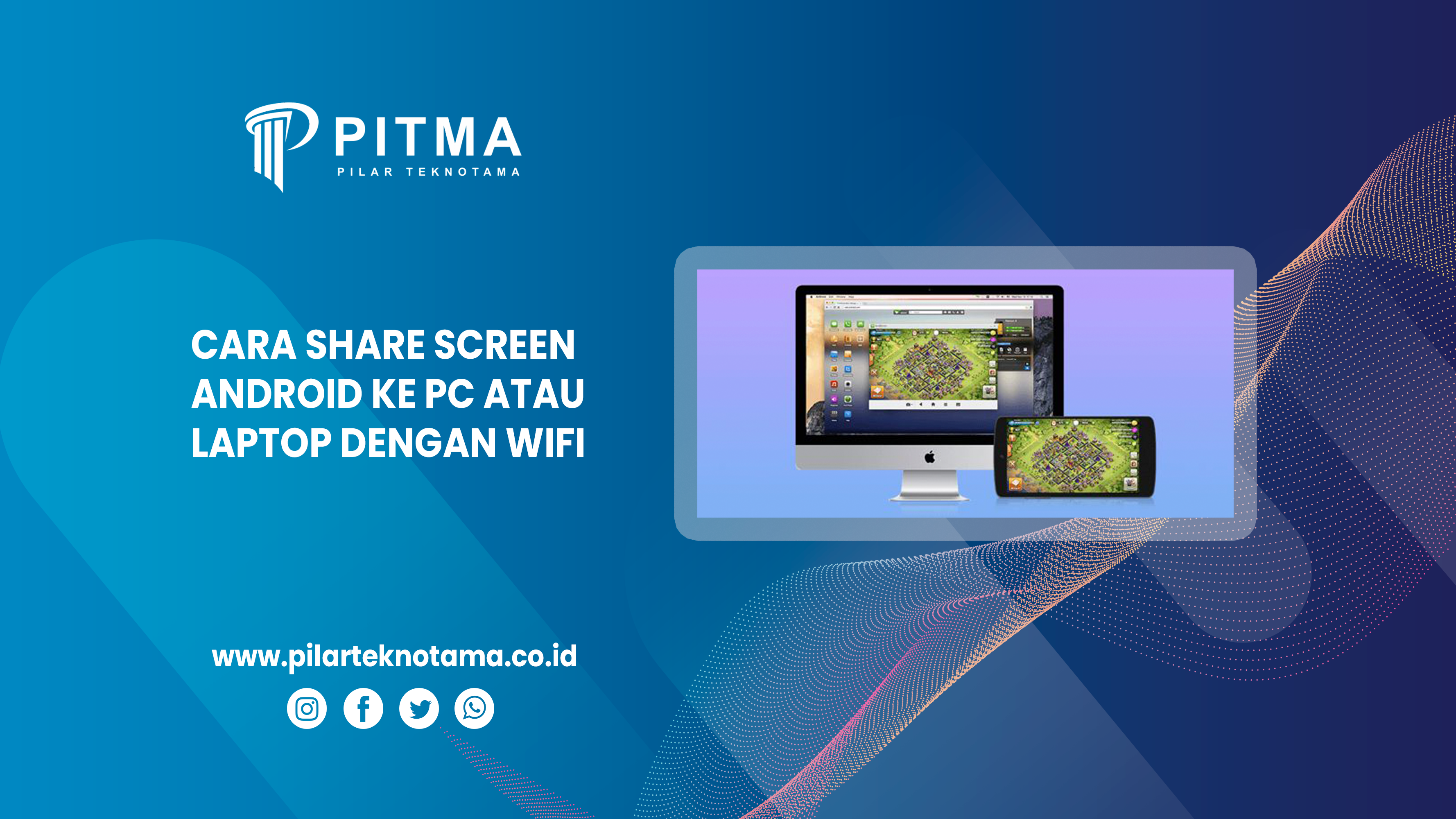 Cara Share Screen Android Ke PC atau Laptop dengan Wifi