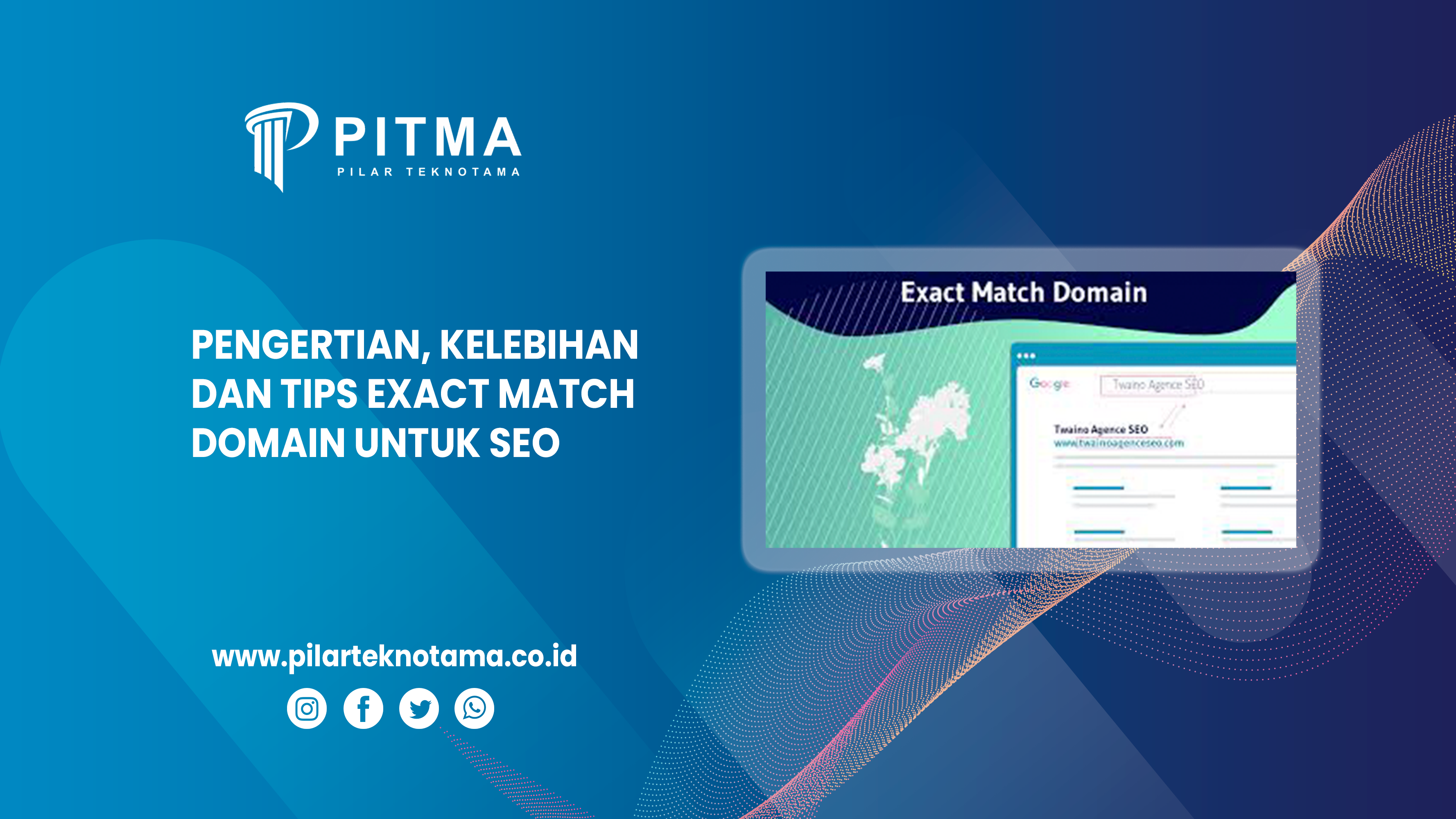Pengertian, Kelebihan dan Tips Exact Match Domain untuk SEO