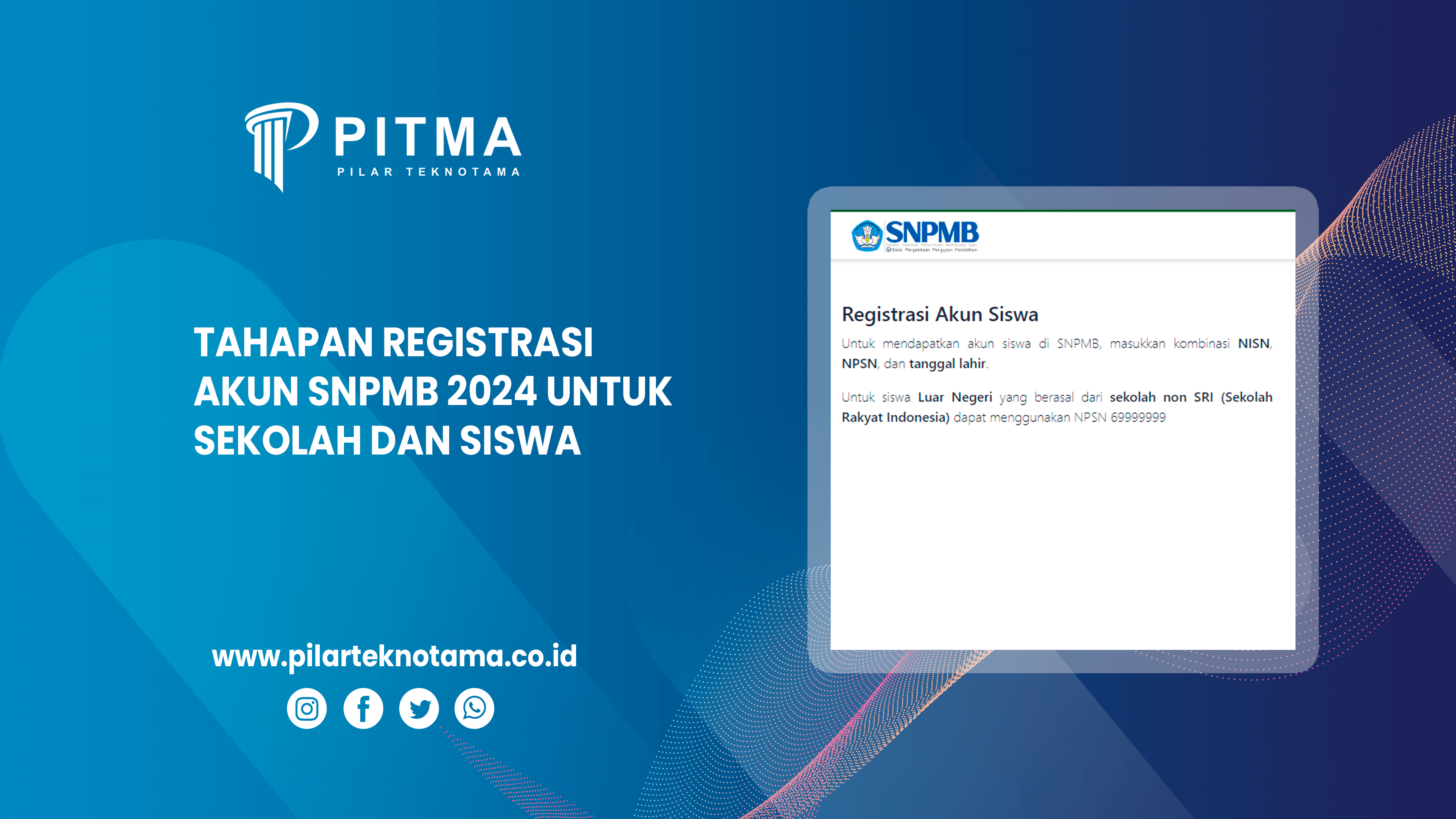 Tahapan Registrasi Akun SNPMB 2024 untuk Sekolah dan Siswa
