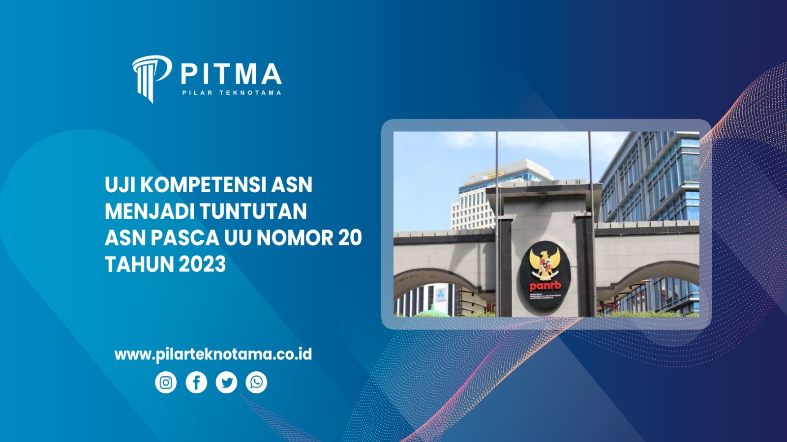 Uji Kompetensi ASN Menjadi Tuntutan ASN Pasca UU Nomor 20 Tahun 2023