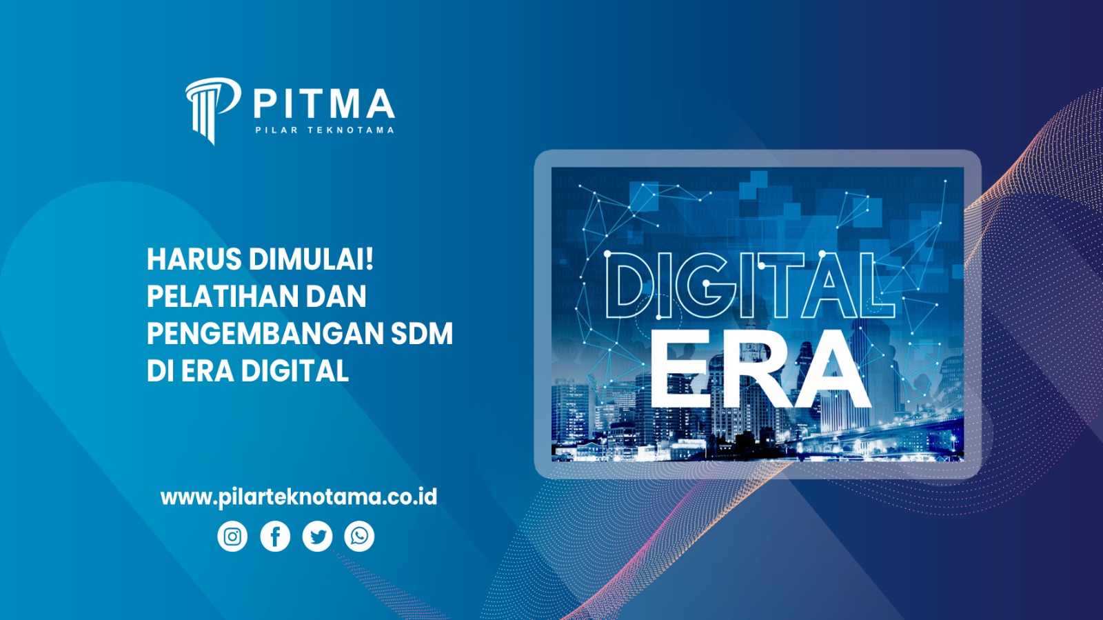 Harus Dimulai Sekarang! Pelatihan dan Pengembangan Sdm Era Digital