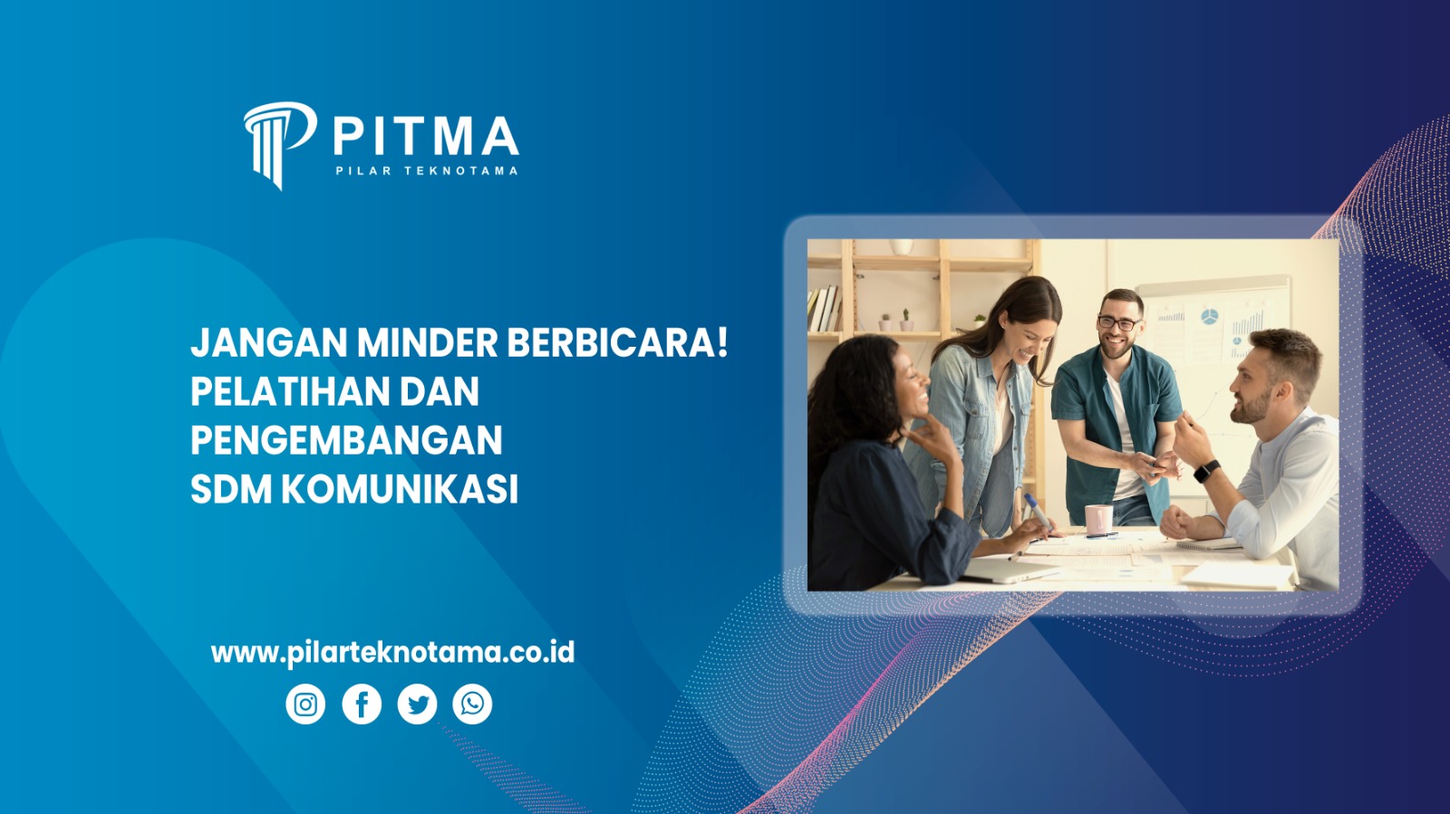 Jangan Minder Berbicara! Pelatihan dan Pengembangan SDM Komunikasi
