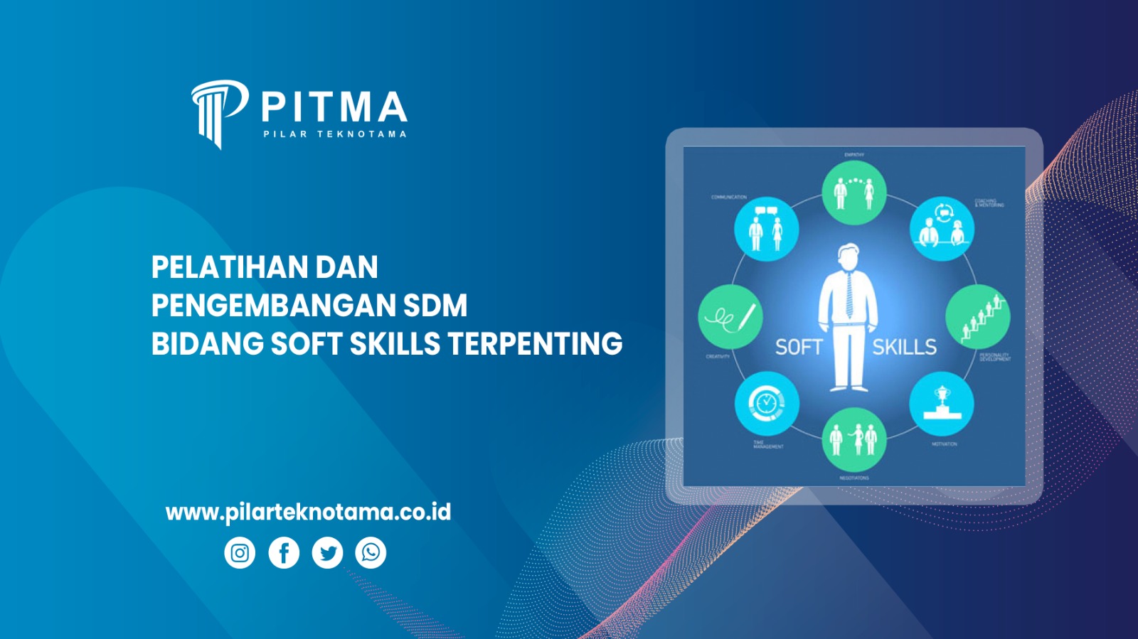 Pelatihan dan Pengembangan SDM Bidang Soft Skills Terpenting