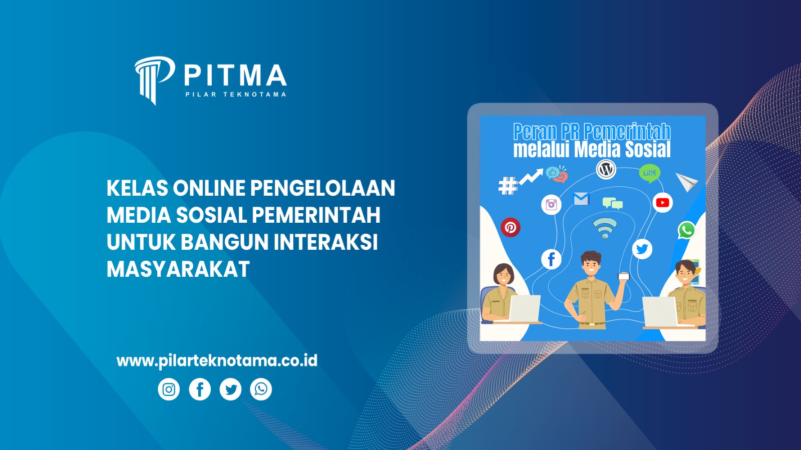 Kelas Online Pengelolaan Media Sosial Pemerintah untuk Tingkatkan Interaksi Masyarakat