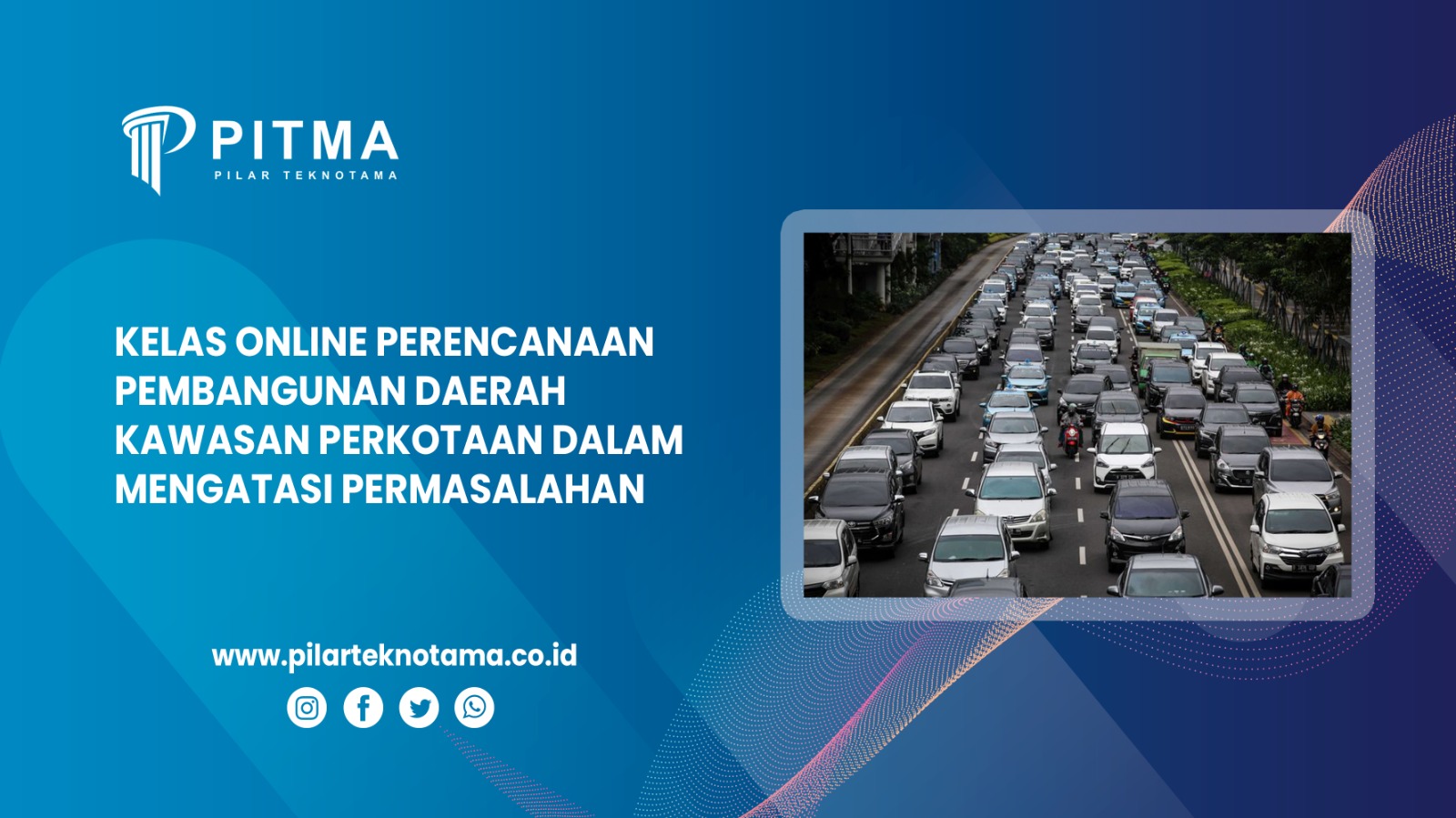 Kelas Online Perencanaan Pembangunan Daerah Kawasan Perkotaan dalam Mengatasi Permasalahan Perkotaan