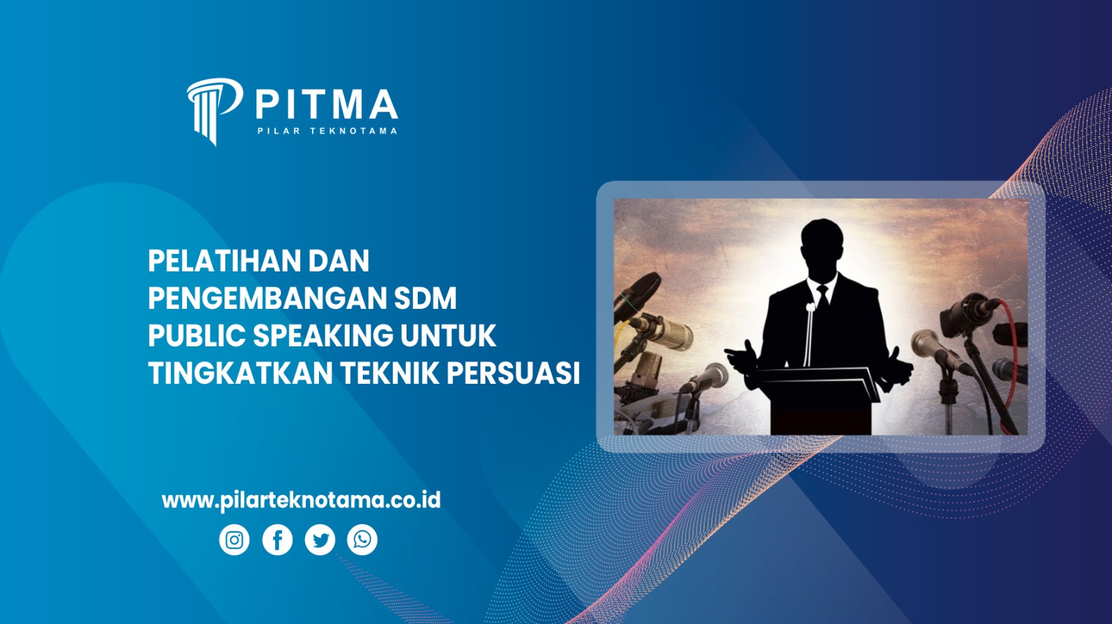 Pelatihan dan Pengembangan SDM Public Speaking untuk Tingkatkan Teknik Persuasi
