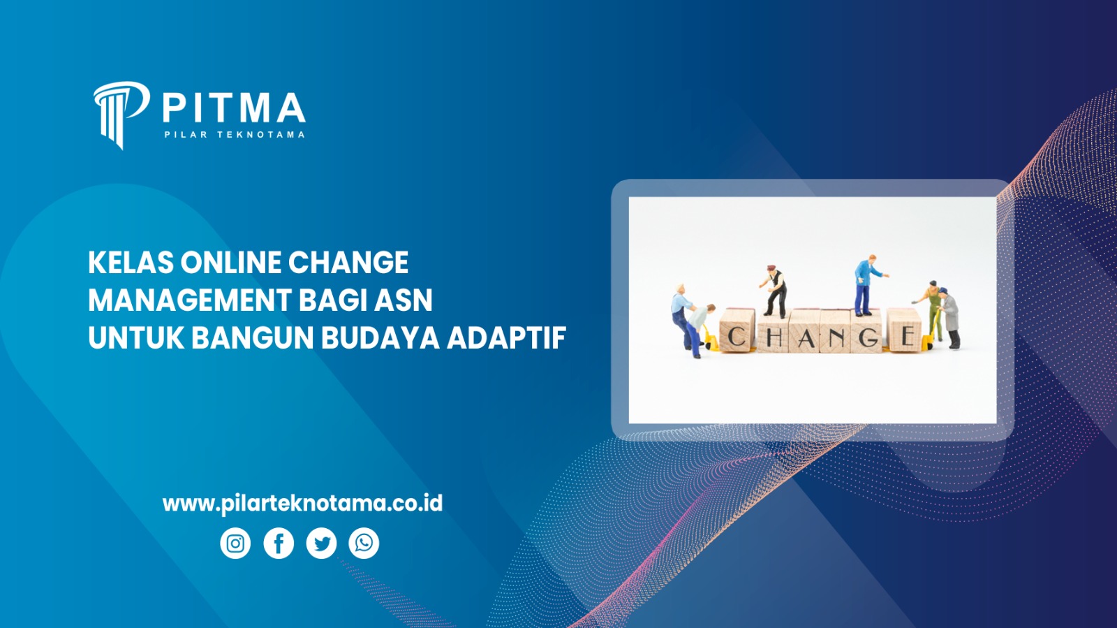 Kelas Online Change Management bagi ASN untuk Bangun Budaya Adaptif