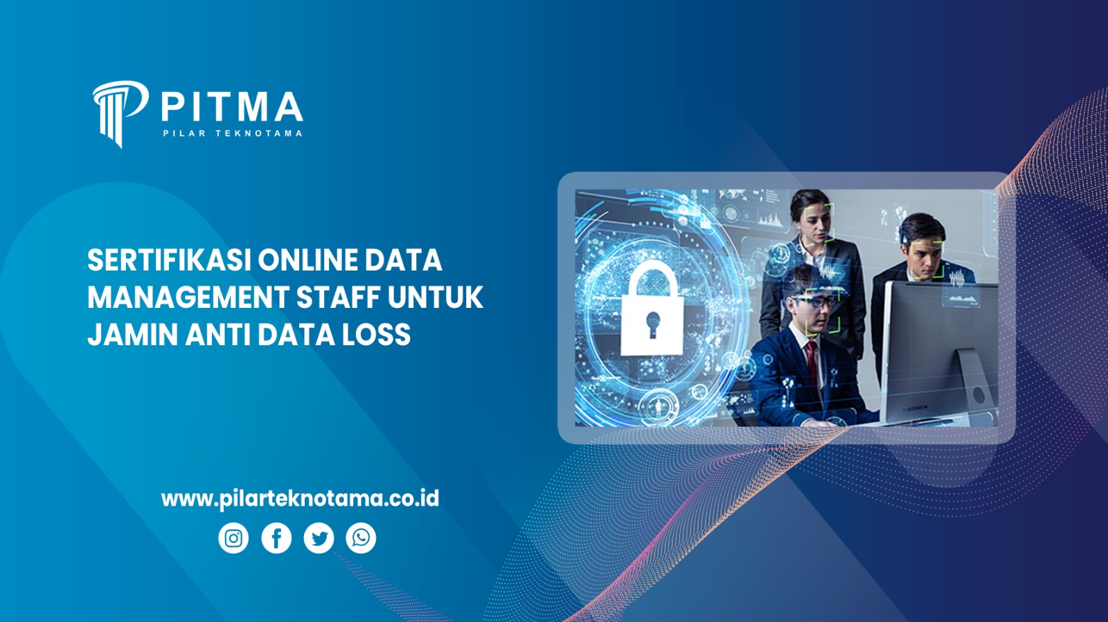 Sertifikasi Online Data Management Staff untuk Jamin Anti Data Loss