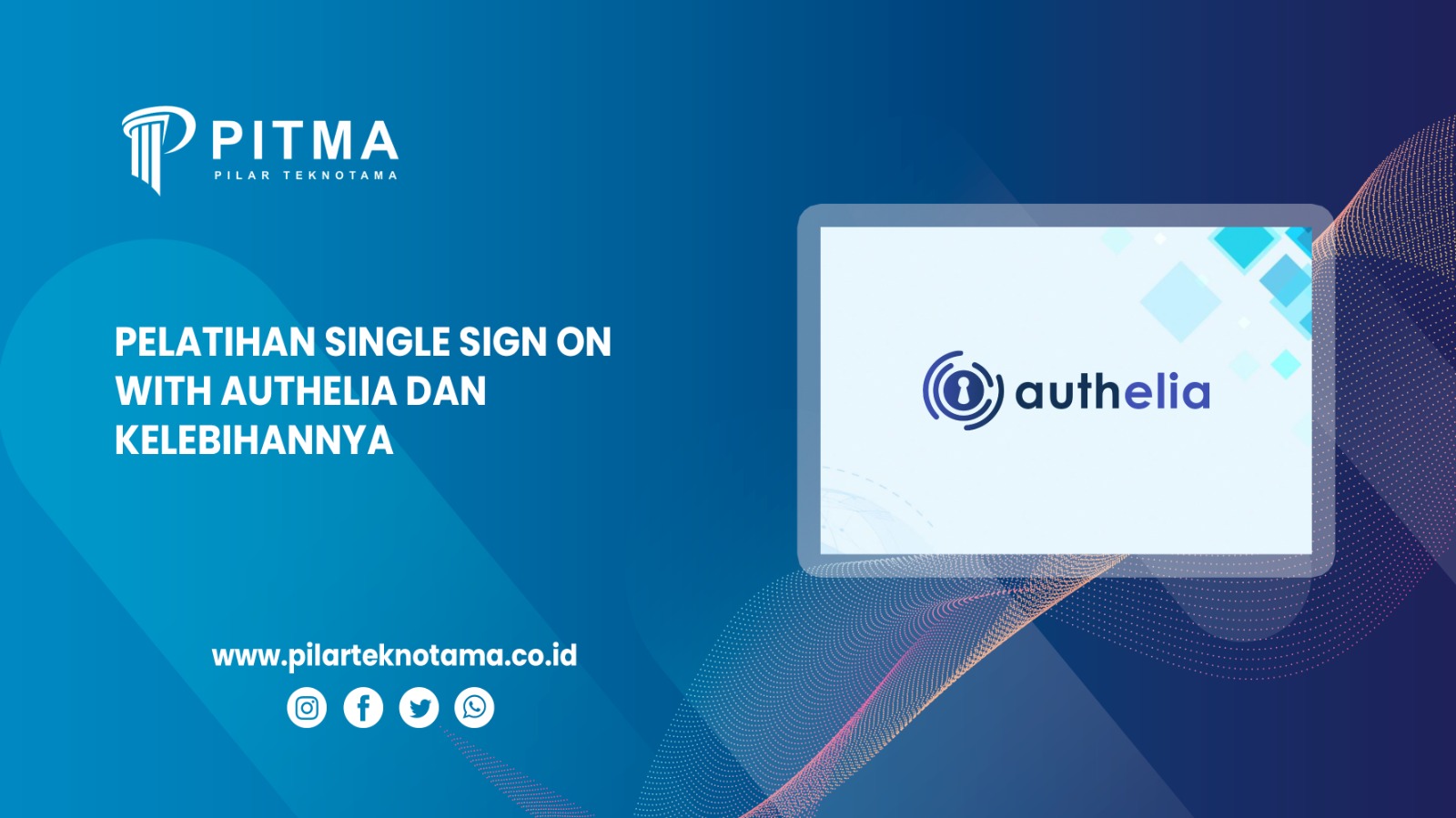 Pelatihan Single Sign On with Authelia dan Kelebihannya