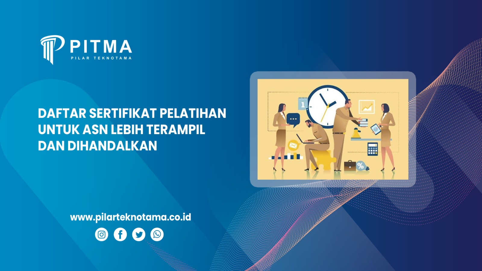 Daftar Sertifikat Pelatihan untuk ASN Lebih Terampil dan Dihandalkan