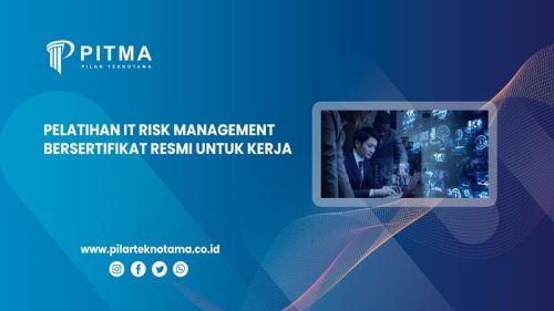 Pelatihan IT Risk Management Bersertifikat Resmi untuk Kerja