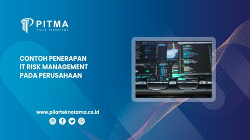 Contoh Penerapan IT Risk Management Pada Perusahaan