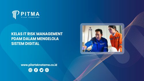 Kelas IT Risk Management PDAM dalam Mengelola Sistem Digital