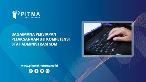 Bagaimana Persiapan Pelaksanaan Uji Kompetensi Staf Administrasi SDM