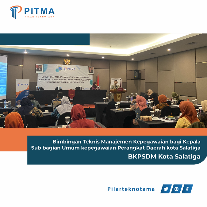 Bimbingan Teknis Manajemen Kepegawaian bagi Kepala Sub bagian Umum kepegawaian Perangkat Daerah kota Salatiga — BKPSDM Kota Salatiga