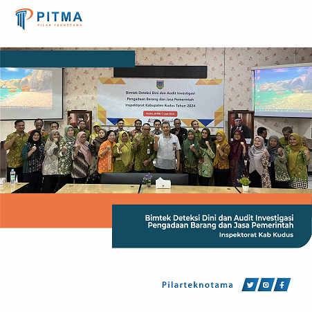 Bimtek Deteksi Dini dan Audit Investigasi Pengadaan Barang dan Jasa Pemerintah – Inspektorat Kab. Kudus