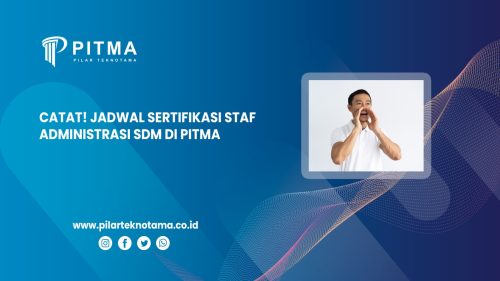 Catat! Jadwal Sertifikasi Staf Administrasi SDM Di PITMA