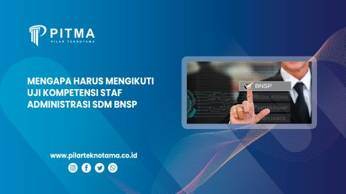 Mengapa Harus Mengikuti Uji Kompetensi Staf Administrasi SDM BNSP