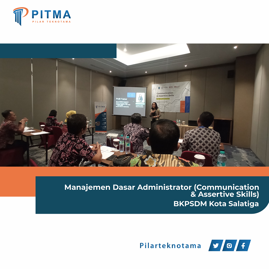 Pelatihan Manajemen Dasar Administrator (Communication & Assertive Skills) - BKPSDM Kota Salatiga