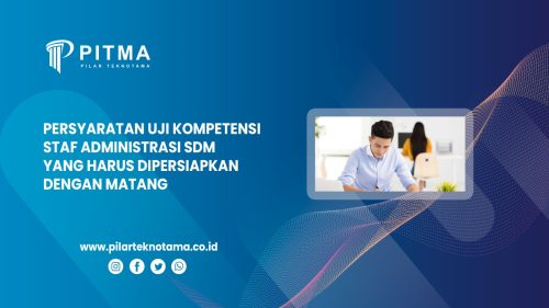 Persyaratan Uji Kompetensi Staf Administrasi SDM yang Harus Dipersiapkan dengan Matang