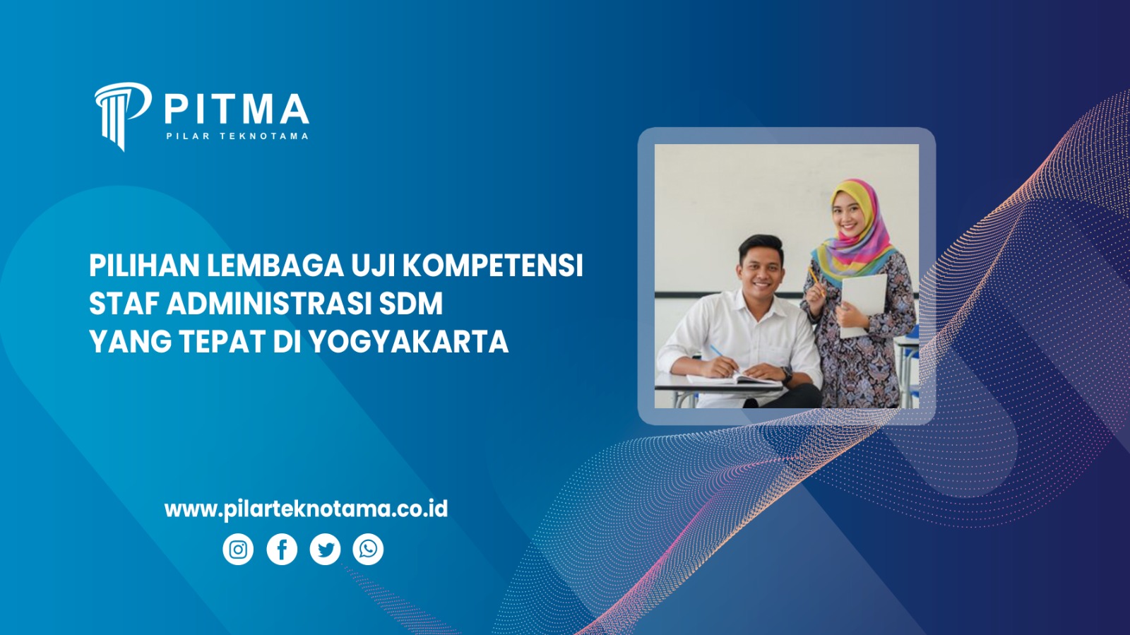 Pilihan Lembaga Uji Kompetensi Staf Administrasi SDM yang Tepat Di Yogyakarta
