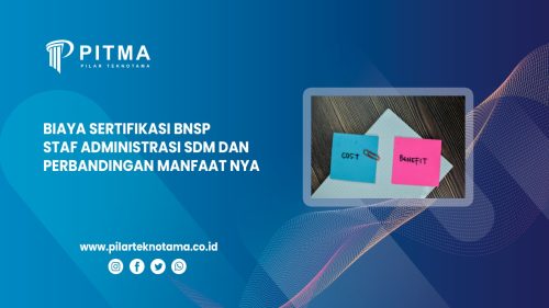 Biaya Sertifikasi BNSP Staf Administrasi SDM dan Perbandingan Manfaat nya
