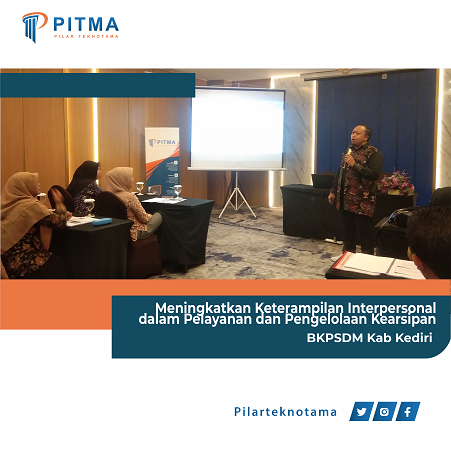 Pelatihan Meningkatkan Keterampilan Interpersonal dalam Pelayanan dan Pengelolaan Kearsipan – BKPSDM Kab Kediri