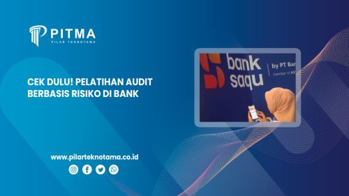 Cek Dulu! Pelatihan Audit Berbasis Risiko Di Bank