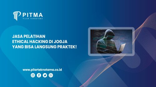 Jasa Pelatihan Ethical Hacking di Jogja yang Bisa Langsung Praktek!