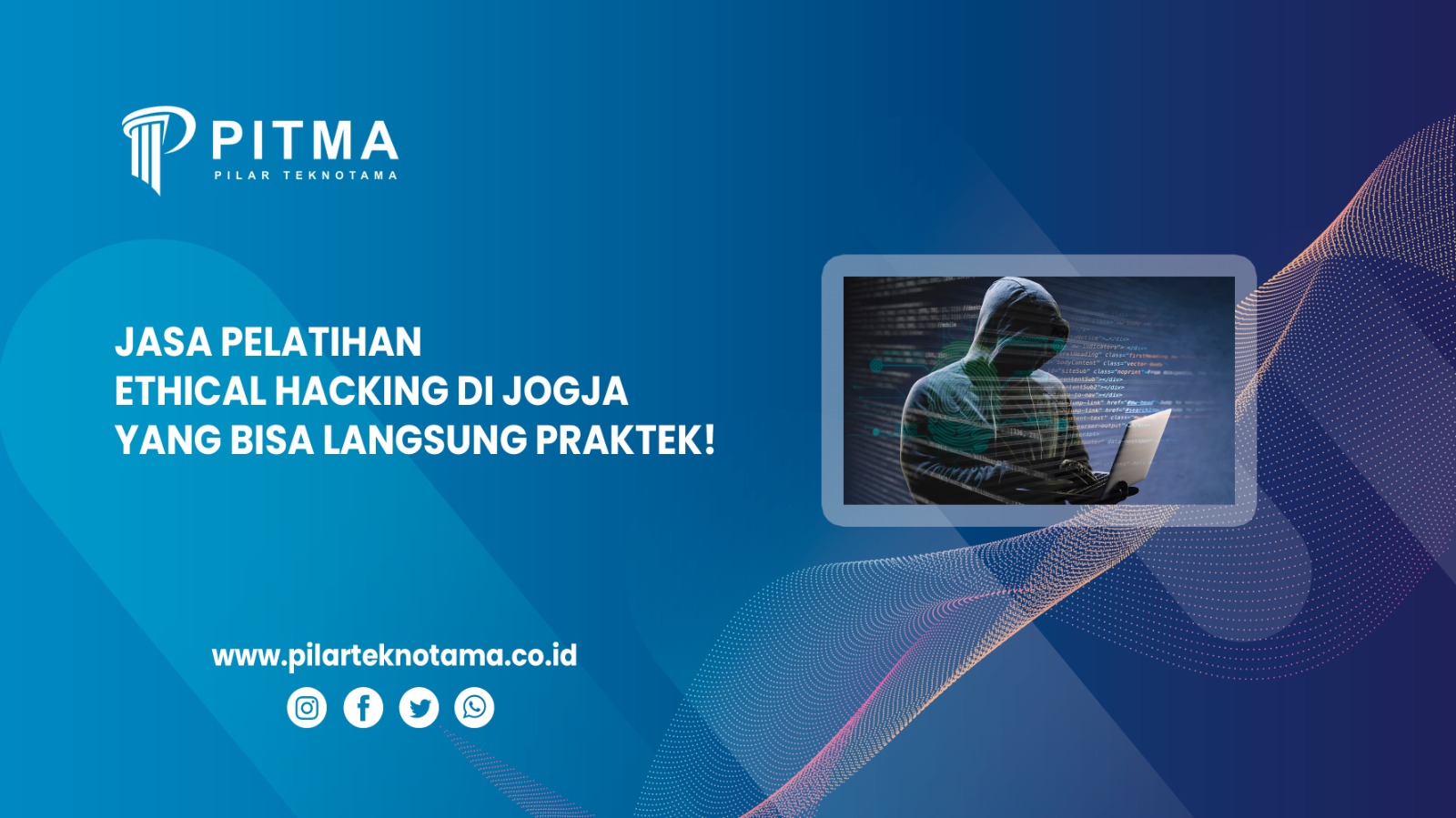 Jasa Pelatihan Ethical Hacking di Jogja yang Bisa Langsung Praktek!