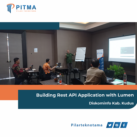 Pelatihan Building Rest API Application with Lumen —  Diskominfo Kabupaten Kudus