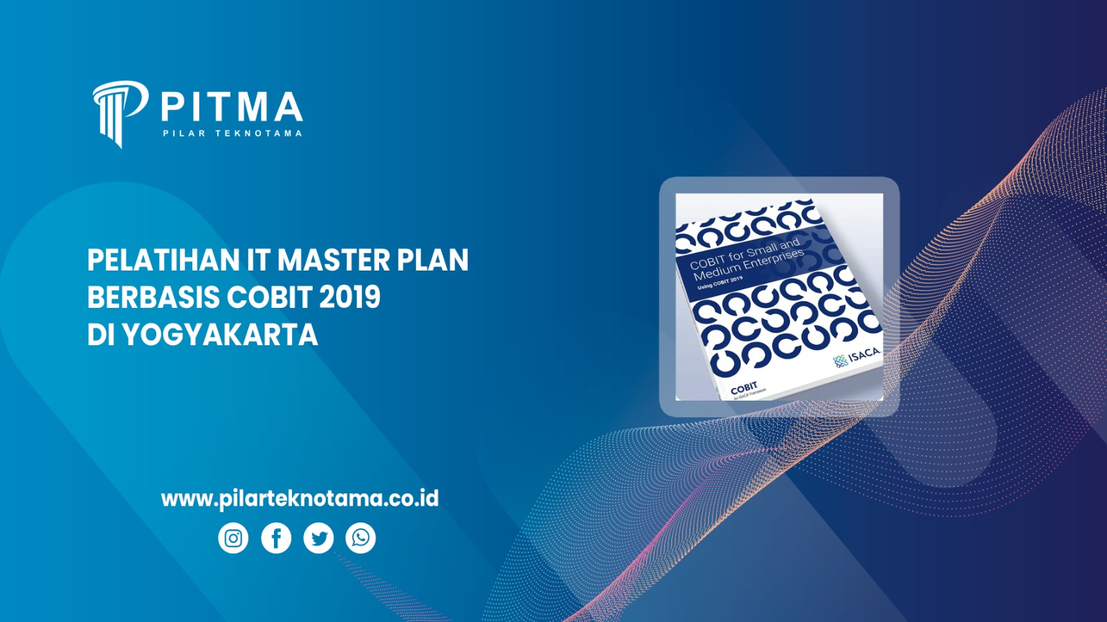 Pelatihan IT Master Plan Berbasis COBIT 2019 di Yogyakarta