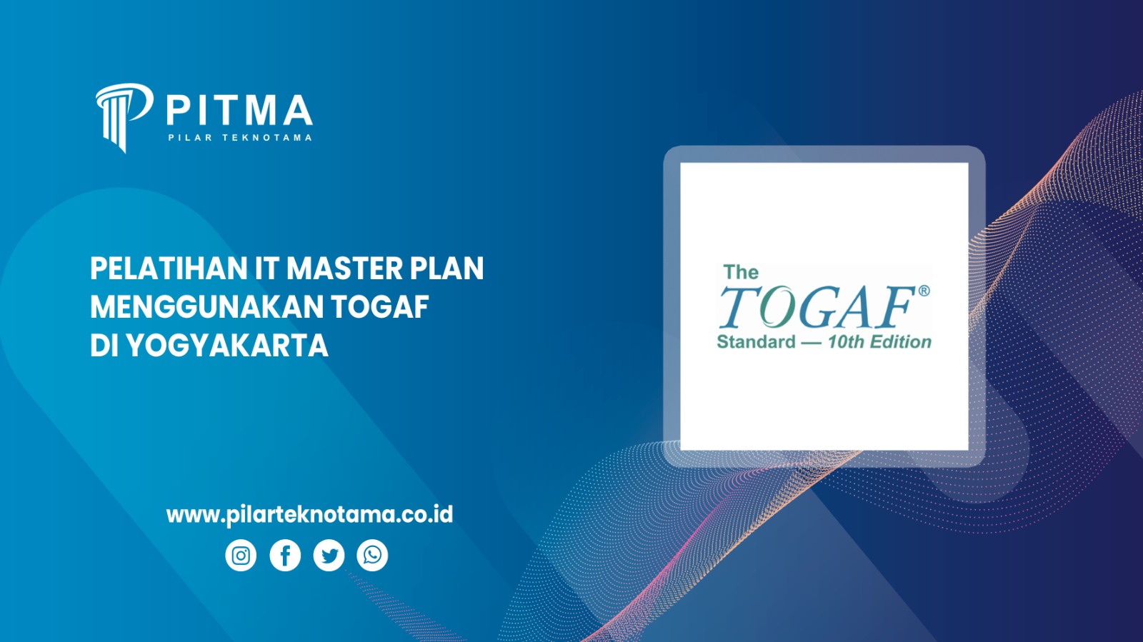 Pelatihan IT Master Plan Menggunakan TOGAF di Yogyakarta