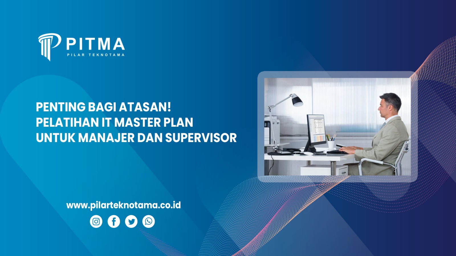 Penting bagi Atasan! Pelatihan IT Master Plan Untuk Manajer Dan Supervisor
