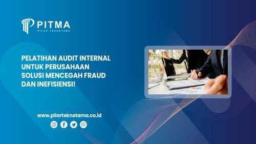 Pelatihan Audit Internal untuk Perusahaan, Solusi Mencegah Fraud dan Inefisiensi!