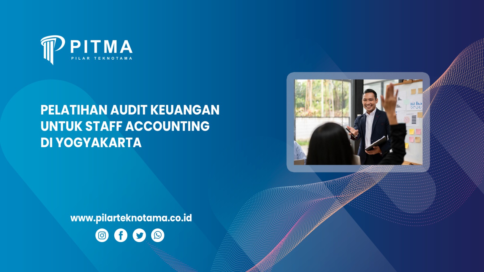Pelatihan Audit Keuangan untuk Staff Accounting di Yogyakarta