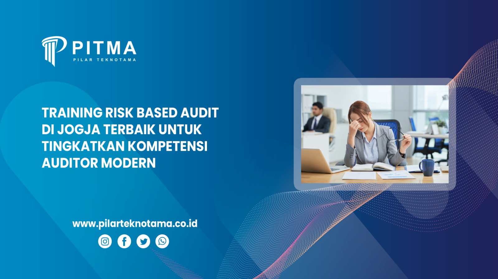 Training Risk Based Audit di Jogja Terbaik untuk Tingkatkan Kompetensi Auditor Modern