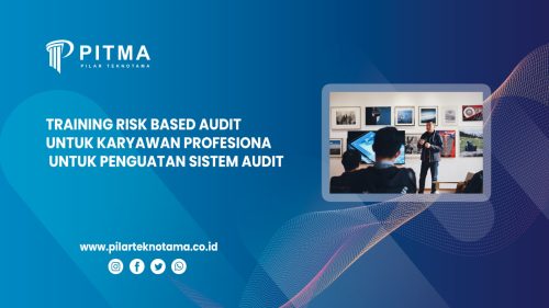 Training Risk Based Audit untuk Karyawan Profesional untuk Penguatan Sistem Audit Perusahaan