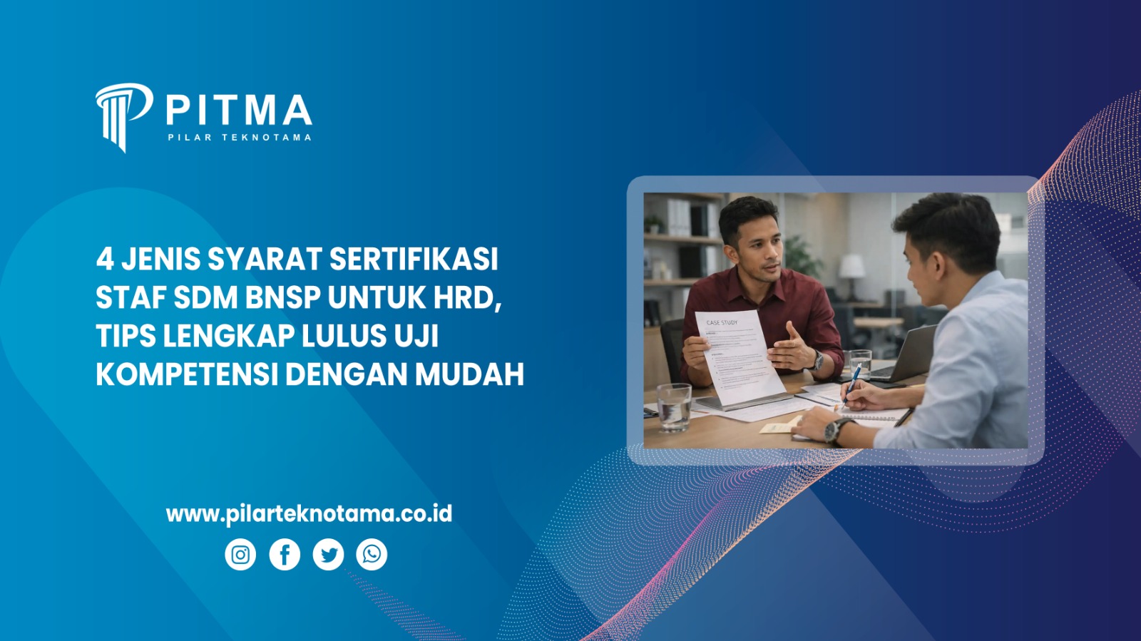 4 Jenis Syarat Sertifikasi Staf SDM BNSP untuk HRD, Tips Lengkap Lulus Uji Kompetensi dengan Mudah