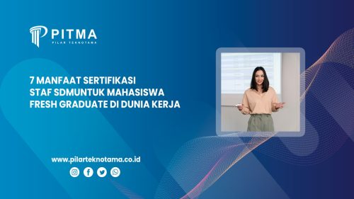 Wajib Tahu! 7 Manfaat Sertifikasi Staf SDM untuk Mahasiswa Fresh Graduate di Dunia Kerja