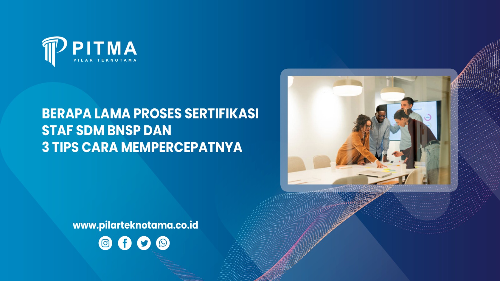 Berapa Lama Proses Sertifikasi Staf SDM BNSP dan 3 Tips Cara Mempercepatnya