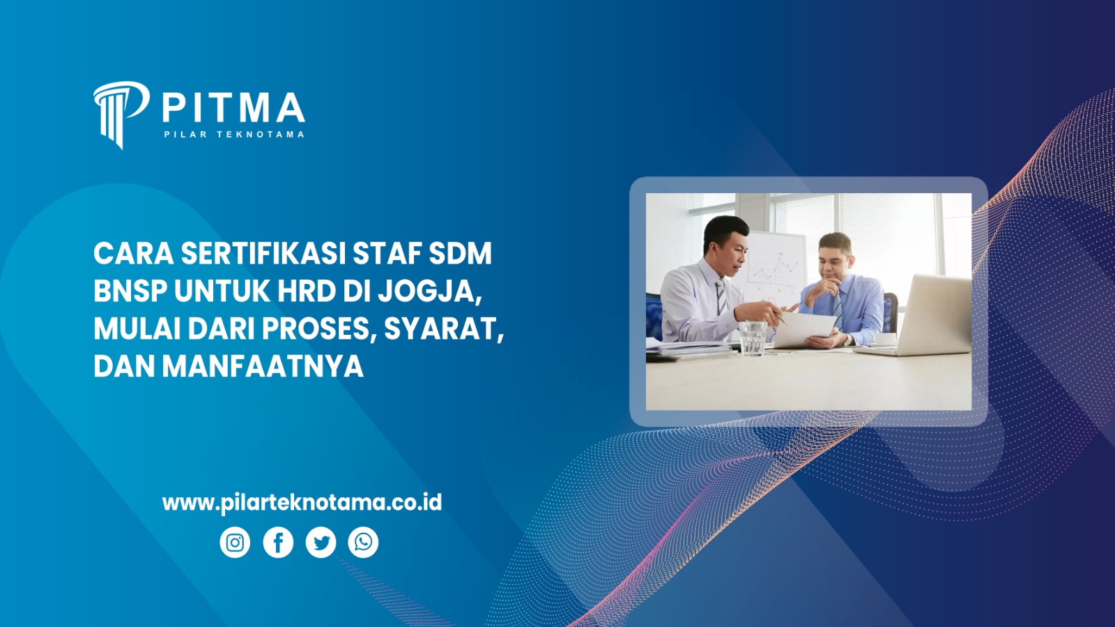 Cara Sertifikasi Staf SDM BNSP untuk HRD di Jogja, Mulai dari Proses, Syarat, dan Manfaatnya