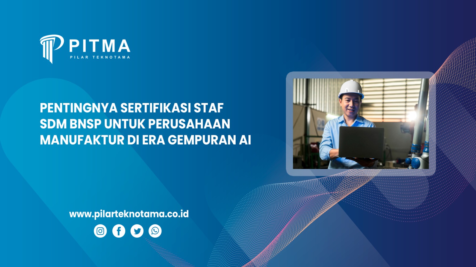 Pentingnya Sertifikasi Staf SDM BNSP untuk Perusahaan Manufaktur di Era Gempuran AI