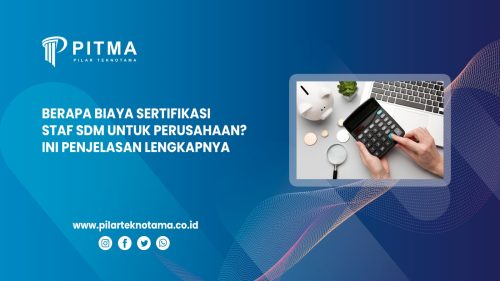 Berapa Biaya Sertifikasi Staf SDM untuk Perusahaan? Ini Penjelasan Lengkapnya