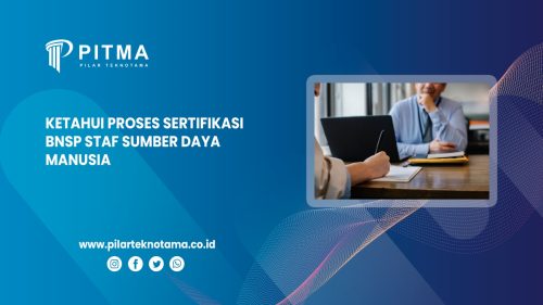 Ketahui Proses Sertifikasi BNSP Staf Sumber Daya Manusia