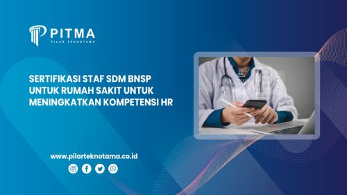Sertifikasi Staf SDM BNSP untuk Rumah Sakit untuk Meningkatkan Kompetensi HR