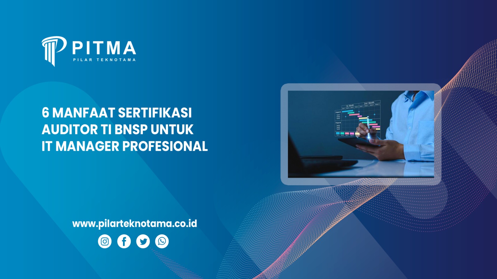 6 Manfaat Sertifikasi Auditor TI BNSP untuk IT Manager Profesional